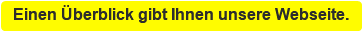 Einen &Uuml;berblick gibt Ihnen unsere Webseite.