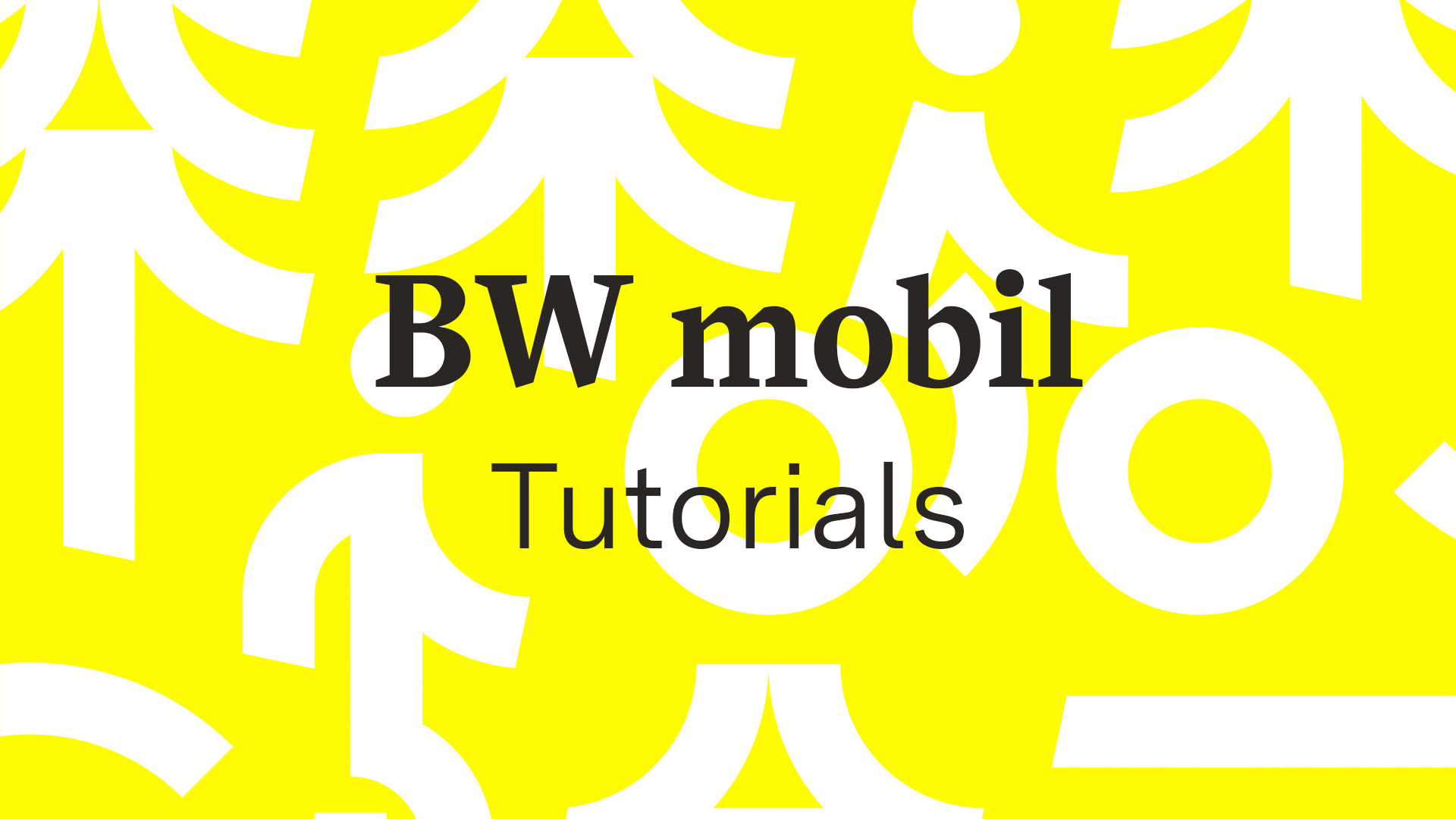 BW mobil Tutorials
